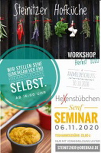 !!! verschoben auf den 08.01.2021 !!!! Steinitzer Hofküche - Senf SEMINAR