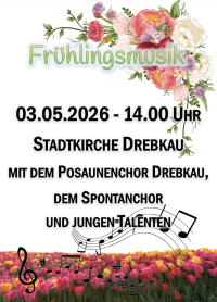 Frühlingsmusik Posaunenchor und Spontanchor Drebkau/Drjowk